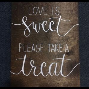 Wooden Handmade Wedding Treat Sign 11” x 16”